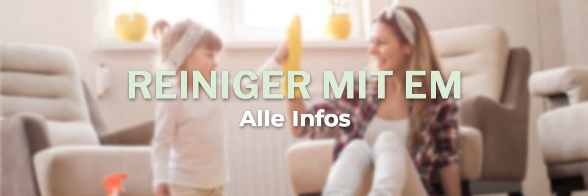   - Reiniger mit Effektiven Mikroorganismen - alle Infos &amp; Tipps