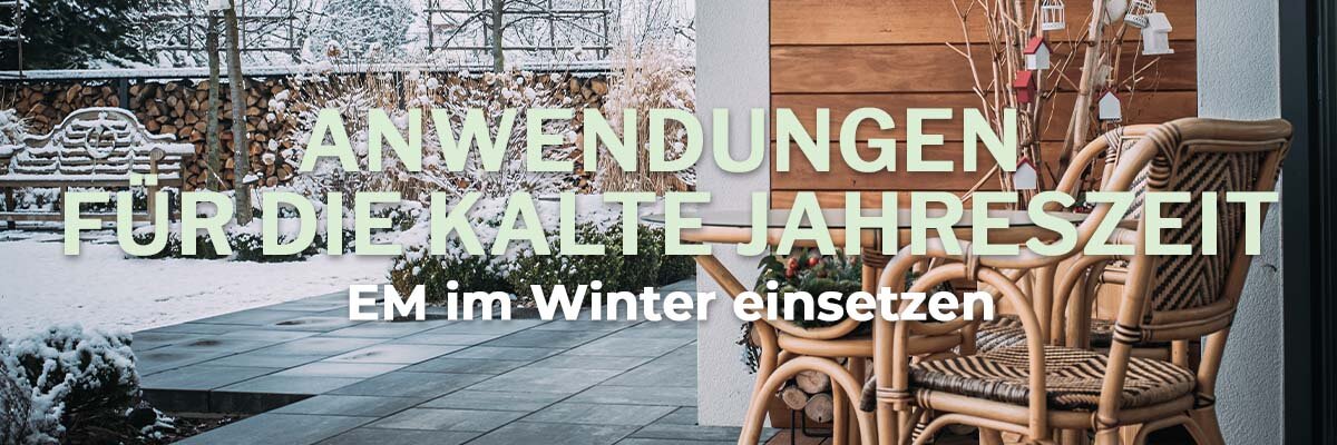   - Effektive Mikroorganismen im Winter einsetzen - Anwendungen für die kalte Jahreszeit